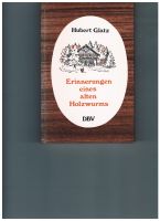 Erinnerungen eines alten Holzwurms. Buch von Hubert Glatz Baden-Württemberg - Rheinhausen Vorschau