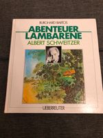 B. Bartos Abenteuer Lambarene - Albert Schweitzer Wandsbek - Hamburg Marienthal Vorschau