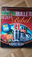 Die Nutri Bullet Rezept Bibel - Smoothie Rezepte / Kochbuch Kr. München - Garching b München Vorschau