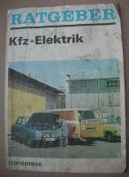 Ratgeber Kfz-Elektrik - transpress-Verlag Trabant Wartburg Barkas Sachsen-Anhalt - Petersberg (Saalekreis) Vorschau