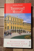 Treffpunkt Mozart - Musikalischer Reiseführer durch Österreich Lindenthal - Köln Sülz Vorschau