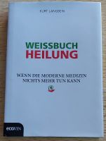 WEISSBUCH HEILUNG - Wenn die moderne Medizin nichts mehr tun kann Bayern - Kempten Vorschau