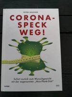 Peter Wagner * Corona Speck weg! * Diät Buch * Kochbuch NEUWERTIG Nordrhein-Westfalen - Kamp-Lintfort Vorschau