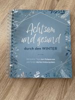 Buch „Achtsam und gesund durch den Winter“, neu Niedersachsen - Westerstede Vorschau