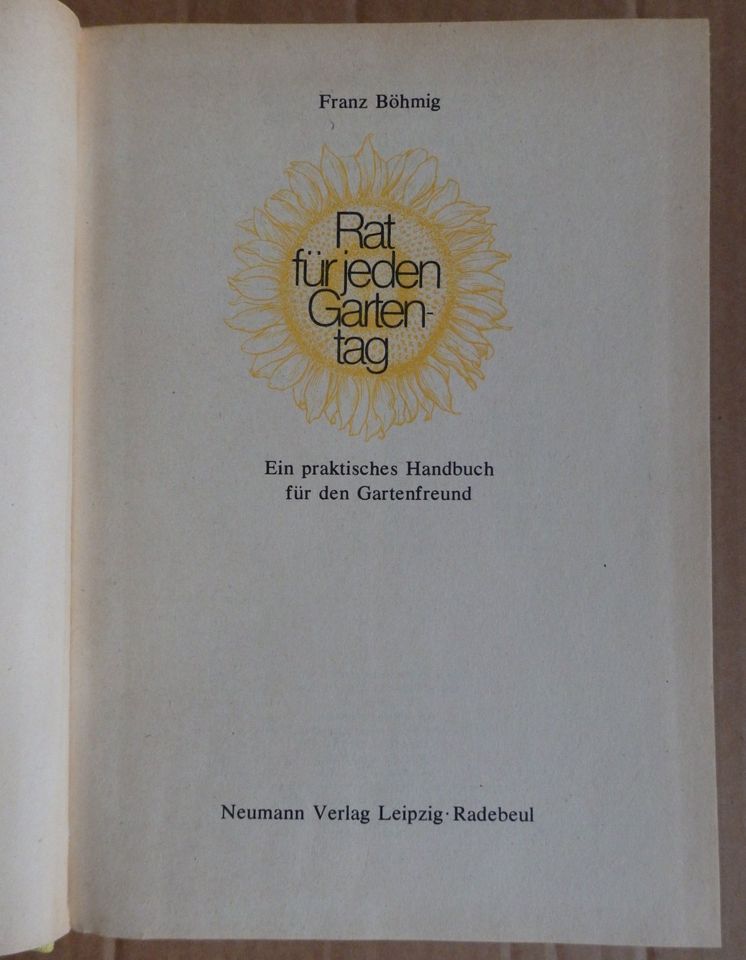 "Rat für jeden Gartentag", Franz Böhmig, tolles Handbuch/Ratgeber in Dresden