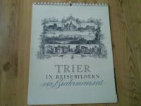 TRIER in REISEBILDERN zur BIEDERMEIERZEIT-Kalender-1985(2005-80) Rheinland-Pfalz - Piesport Vorschau