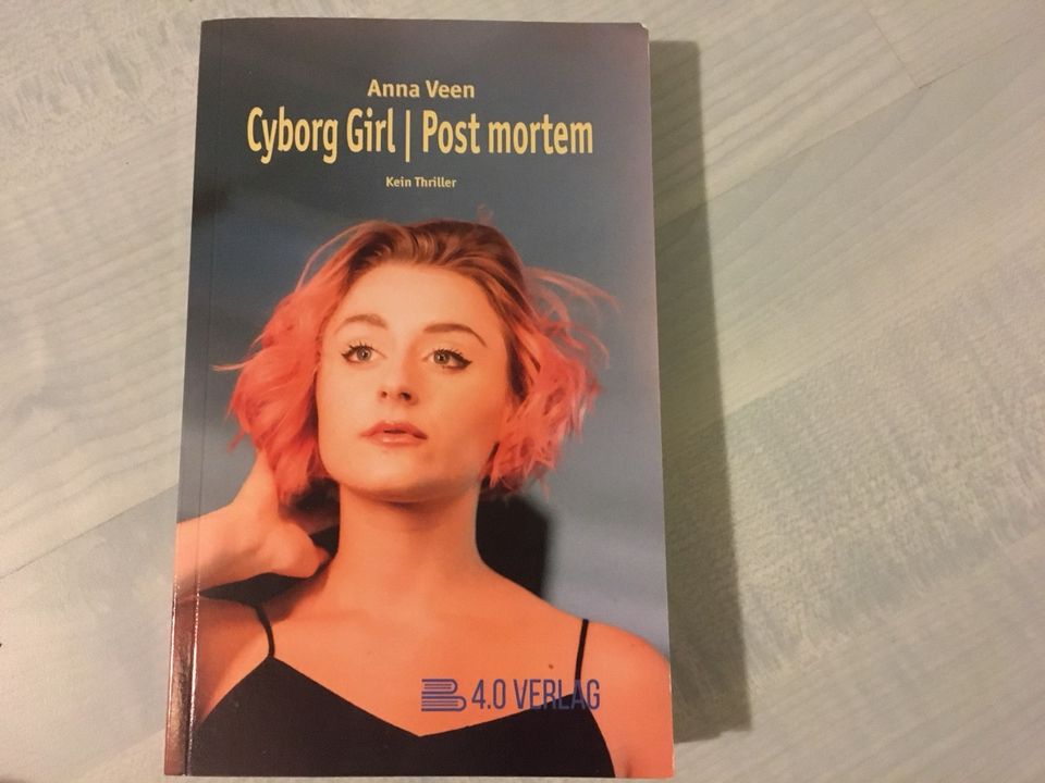 Cyborg Girl Post mortem von Anna Veen Jugendbuch Sci-Fi in Riedstadt