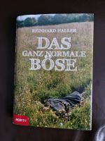 Reinhard Haller - Das ganz normale Böse - Buch Nordrhein-Westfalen - Neunkirchen Siegerland Vorschau