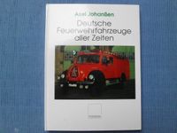 Bildband "Deutsche Feuerwehrfahrzeuge aller Zeiten",  A. Johanßen Nordrhein-Westfalen - Velbert Vorschau