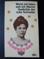 Wenn ich liebe, seh ich Sterne - Gedichte der Julie Schrader Nordrhein-Westfalen - Blomberg Vorschau