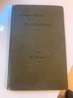 Chemisches Hilfsbuch für die Metallgewerbe 1896 - Sehr selten Nordrhein-Westfalen - Leverkusen Vorschau