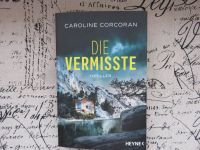 Die Vermisste - Caroline Corcoran - Thriller Baden-Württemberg - Geislingen an der Steige Vorschau