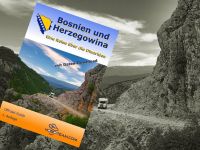 Bosnien und Herzegowina - Offroad-Guide mit Städten auf der Route Bayern - Übersee Vorschau