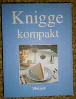 Knigge kompakt - Benimm-Tipps für gute Manieren - guter Zustand Niedersachsen - Thedinghausen Vorschau