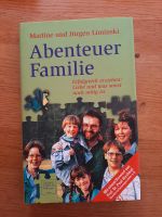 Erziehung Abenteuer Familie von Martine und Jürgen Liminski Baden-Württemberg - Wolfach Vorschau