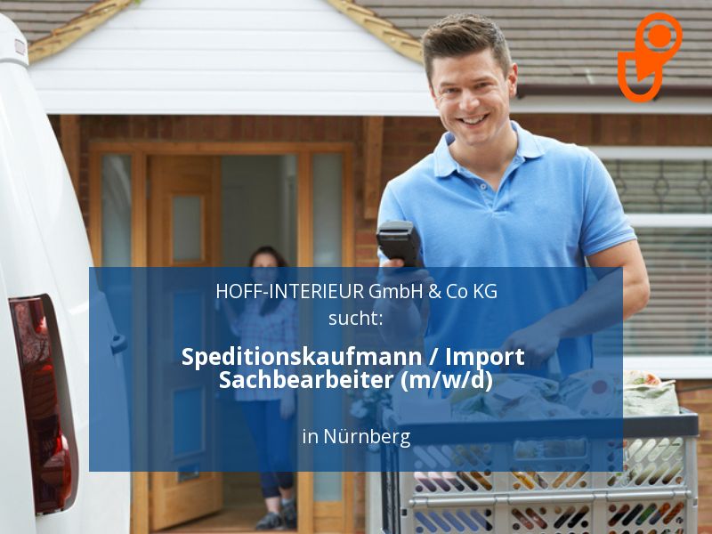 Speditionskaufmann / Import Sachbearbeiter  (m/w/d) | Nürnberg in Nürnberg (Mittelfr)