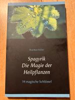 Spagyrik - Die Magie der Heilpflanzen - 34 magische Schlüssel Bayern - Neuburg a.d. Donau Vorschau