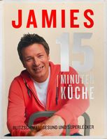 Kochbuch Jamie Oliver - 15 Minuten Küche - neuwertig Bayern - Schechen Vorschau