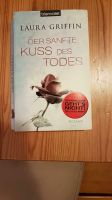 Buch von Laura Griffin "Der sanfte Kuss des Todes" Schleswig-Holstein - Ahrensburg Vorschau