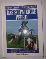 Das schwierige Pferd. Probleme mit Pferden - erkennen und lösen Nordrhein-Westfalen - Niederkassel Vorschau