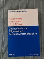 Übungsbuch zur Allgemeinen Betriebswirtschaftslehre Wöhe, Kaiser, Niedersachsen - Göttingen Vorschau