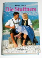 Hans Ernst - Die Stuffners (Heimatroman, geb. Ausgabe) Bayern - Unterwössen Vorschau