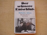 Der schwere Entschluß - Wilhelm Adam 6. Armee Stalingrad DDR 1974 Thüringen - Nordhausen Vorschau