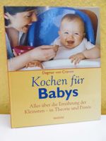 Kochen für Babys. Alles über die Ernährung der Kleinsten, wie NEU Niedersachsen - Verden Vorschau