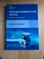 Prüfungsvorbereitung - Industriemechaniker mit Lösungsbuch Schleswig-Holstein - Lübeck Vorschau