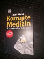 Korrupte Medizin von Hans Weiss Bayern - Miltach Vorschau