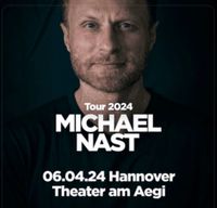 Michael Nast Tour 2024 Aegi Hannover - Mitte Vorschau
