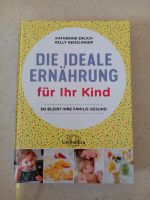 Neues Buch: Die ideale Ernährung für Ihr Kind Baden-Württemberg - Wolfschlugen Vorschau
