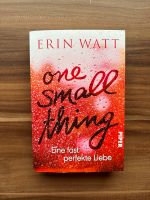 One small thing - Erin Watt Bayern - Plattling Vorschau