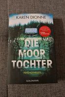 Psychothriller "Die Moortochter" von Karen Dionne Hessen - Bad Schwalbach Vorschau