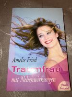 Taschenbuch Amelie Fried Traumfrau mit Nebenwirkungen Niedersachsen - Gehrden Vorschau