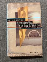 Es gibt keinen Weg, es sei denn, du gehst ihn - E. Wellendorf Niedersachsen - Nienhagen Vorschau