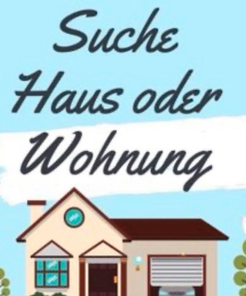 Familie sucht Haus oder Wohnung zur Miete in Riegelsberg in Saarbrücken