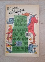 DDR-Kinderbuch / Der grüne Kachelofen, OSTALGIE Sachsen-Anhalt - Merseburg Vorschau