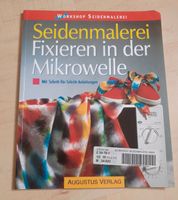 Buch Seidenmalerei Fixieren in der Mikrowelle Bayern - Pastetten Vorschau