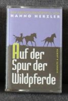 Auf der Spur der Wildpferde Hörspiel Hanno Herzler Kassette Baden-Württemberg - Lörrach Vorschau