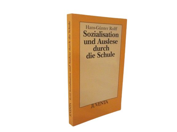 Sozialisation und Auslese durch die Schule - Hans-Günter Rolff in Hildesheim