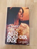 Buch Alles Gold der Erde von Gwen Bristow / Historischer Roman Bayern - Neusäß Vorschau