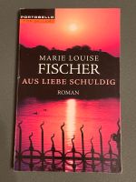 MARIE LOUISE FISCHER AUS LIEBE SCHULDIG ROMAN Nordrhein-Westfalen - Paderborn Vorschau