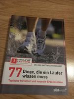 77 Dinge, die ein Läufer wissen muss  Dr. Matthias Marquardt Hessen - Schwalbach a. Taunus Vorschau