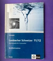 Lösungsbuch zu Lambacher Schweizer 11/12 Mathematik Hessen - Kronberg im Taunus Vorschau