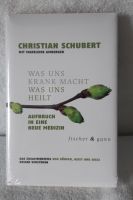 Was uns krank macht Was uns heilt Buch Chr. Schubert OVP NEU Baden-Württemberg - Ludwigsburg Vorschau