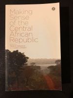 Fachbuch: Making Sense of the Central African Republic Bayern - Augsburg Vorschau