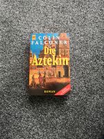 Die Aztekin * Colin Falconer * 16. Ja Niedersachsen - Lehrte Vorschau