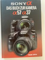 Sony α (Alpha) Das Buch zur Kamera α 57 und α 37 Niedersachsen - Braunschweig Vorschau