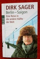 Buch Berlin Saigon Dirk Sager Russland Eisenbahn Dresden - Klotzsche Vorschau